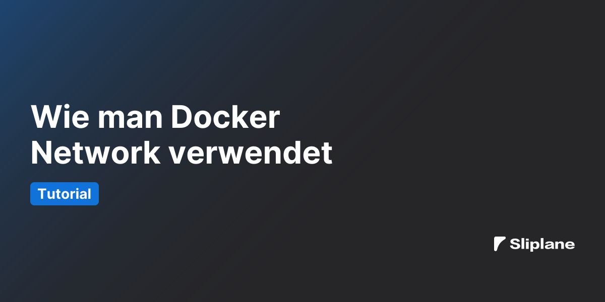 Wie man Docker Network verwendet